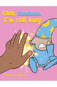 Chill， Sandman. I'm still busy