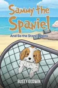 Sammy the Spaniel : And So the Story Begins