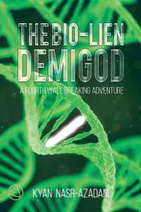 The Bio-lien Demigod : A Fourth Wall Breaking Adventure