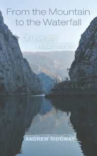 From the Mountain to the Waterfall : Of Love and Relationships