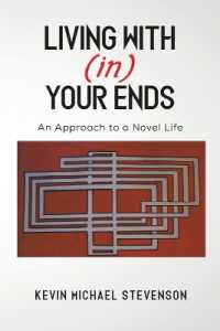 Living With(in) Your Ends : An Approach to a Novel Life