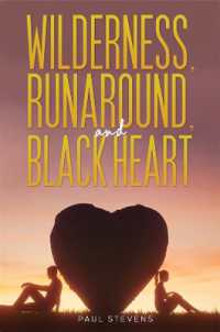Wilderness, Runaround, and Black Heart