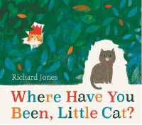 リチャード・ジョーンズ『どこにいってたの？　ちびねこちゃん』(原書）<br>Where Have You Been, Little Cat? : A Sunday Times Children's Book of the Week