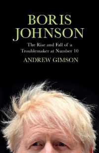 ボリス・ジョンソン伝：官邸のトラブルメーカーの盛衰<br>Boris Johnson : The Rise and Fall of a Troublemaker at Number 10