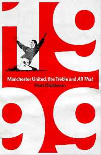 1999: Manchester United， the Treble and All That