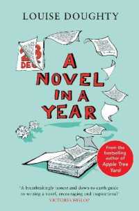 A Novel in a Year : A Novelist's Guide to Being a Novelist