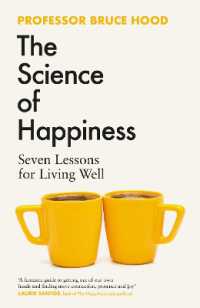 The Science of Happiness : Seven Lessons for Living Well