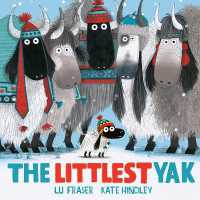 The Littlest Yak : The perfect book to snuggle up with at home! (The Littlest Yak) （Board Book）