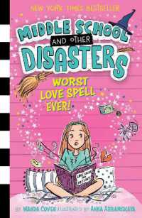 Worst Love Spell Ever! (Middle School and Other Disasters)