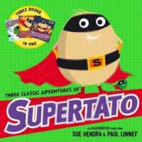 Three Classic Adventures of Supertato : Featuring: Veggies Assemble; Run, Veggies, Run!; Evil Pea Rules (Supertato)