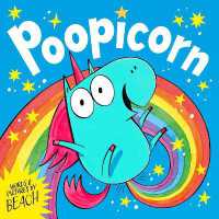 Poopicorn : A hilarious unicorn adventure from the creator of the Dragon with the Blazing Bottom