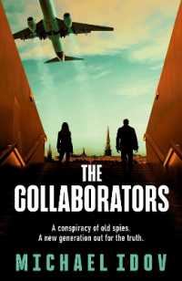 The Collaborators : An exhilarating debut spy thriller, packed with explosive action and up-to-the-minute tradecraft