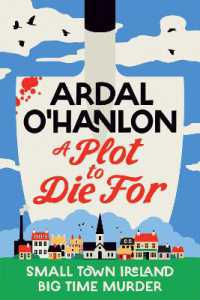 A Plot to Die for : Small town Ireland. Big town murder. (A Blooming Murder Mystery)