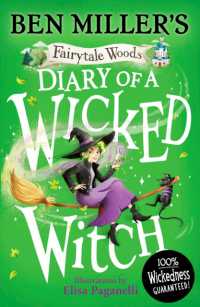 Diary of a Wicked Witch : Discover your favourite fairytales from a WICKED point of view (Fairytale Woods)