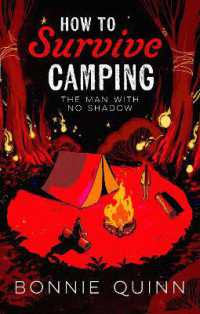 How to Survive Camping: The Man with No Shadow : A gruesomely funny and addictive must-read horror