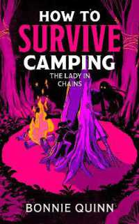 How to Survive Camping: The Lady in Chains : You'll laugh, you'll scream, you'll never look at a spider the same way again (How to Survive Camping)