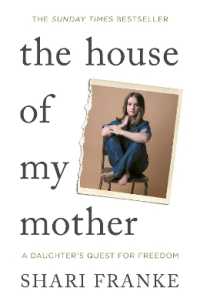 The House of My Mother : The Sunday Times bestselling memoir about a daughter's quest for freedom