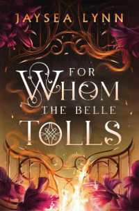 For Whom the Belle Tolls : The Sunday Times bestselling hotter-than-hell romantasy from TikTok star Jaysea Lynn