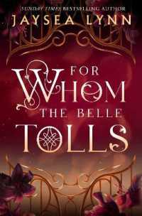 For Whom the Belle Tolls : The Sunday Times bestselling hotter-than-hell romantasy from TikTok star Jaysea Lynn