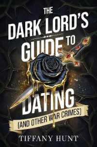 The Dark Lord's Guide to Dating (and Other War Crimes) (Guides to Villainy and Love)