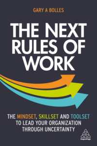 The Next Rules of Work : The Mindset, Skillset and Toolset to Lead Your Organization through Uncertainty