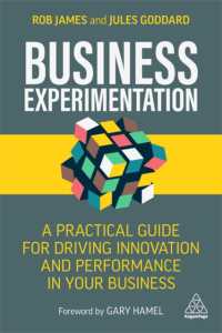 Business Experimentation : A Practical Guide for Driving Innovation and Performance in Your Business