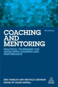 コーチングとメンタリング（第４版）<br>Coaching and Mentoring : Practical Techniques for Developing Learning and Performance （4TH）