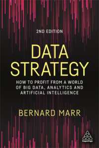 データ戦略（第２版）<br>Data Strategy : How to Profit from a World of Big Data, Analytics and Artificial Intelligence （2ND）