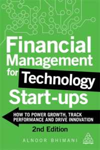 テクノロジー起業のための財務管理（第２版）<br>Financial Management for Technology Start-Ups : How to Power Growth, Track Performance and Drive Innovation （2ND）