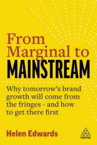 From Marginal to Mainstream : Why Tomorrow's Brand Growth Will Come from the Fringes - and How to Get There First