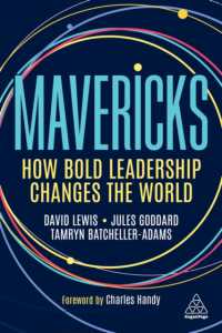 Mavericks : How Bold Leadership Changes the World