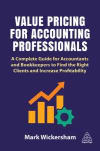 Value Pricing for Accounting Professionals : A Complete Guide for Accountants and Bookkeepers to Find the Right Clients and Increase Profitability