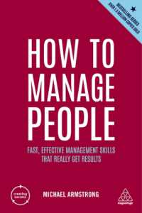 How to Manage People: Fast, Effective Management Skills That Really Get Results (Creating Success") 〈166〉 （5TH）