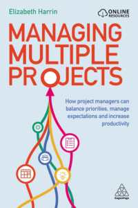 Managing Multiple Projects : How Project Managers Can Balance Priorities, Manage Expectations and Increase PR -- Paperback / softback