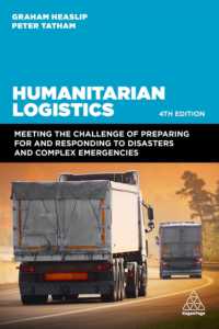 Humanitarian Logistics : Meeting the Challenge of Preparing for and Responding to Disasters and Complex Emergencies （4TH）