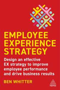 従業員体験（ＥＸ）戦略<br>Employee Experience Strategy : Design an Effective EX Strategy to Improve Employee Performance and Drive Business Results