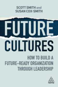 Future Cultures : How to Build a Future-Ready Organization through Leadership