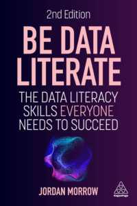 成功のためのデータ・リテラシー（第２版）<br>Be Data Literate : The Data Literacy Skills Everyone Needs to Succeed （2ND）