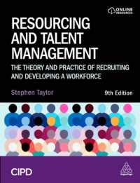 Resourcing and Talent Management : The Theory and Practice of Recruiting and Developing a Workforce （9TH）