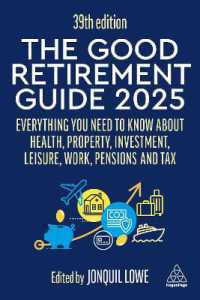 The Good Retirement Guide 2025 : Everything You Need to Know about Health, Property, Investment, Leisure, Work, Pensions and Tax （39TH）