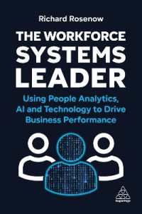 The Workforce Systems Leader : Using People Analytics， AI and Technology to Drive Business Performance