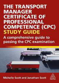 The Transport Manager Certificate of Professional Competence (CPC) Study Guide : A Comprehensive Guide to Passing the CPC Examination