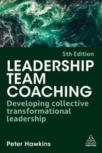 Leadership Team Coaching : Developing Collective Transformational Leadership （5TH）