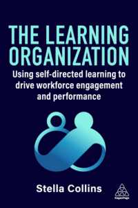 The Learning Organization : Using Self-Directed Learning to Drive Workforce Engagement and Performance