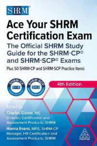Ace Your SHRM Certification Exam : The Official SHRM Study Guide for the SHRM-CP® and SHRM-SCP® Exams （4TH）