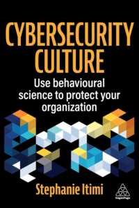 Cybersecurity Culture : Use Behavioural Science to Protect Your Organization