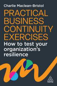 Practical Business Continuity Exercises : How to Test Your Organization's Resilience
