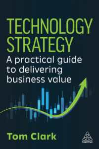 Technology Strategy : A Practical Guide to Delivering Business Value