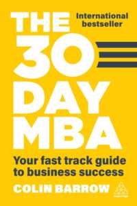 The 30 Day MBA : Your Fast Track Guide to Business Success （7TH）
