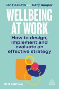 Wellbeing at Work : How to Design, Implement and Evaluate an Effective Strategy （3RD）